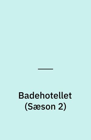Badehotellet (Sæson 2)