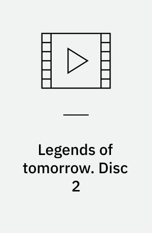 Legends of tomorrow. Disc 2 (Stor skrift)