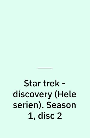 Star trek - discovery. Season 1, disc 2