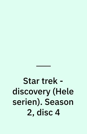 Star trek - discovery. Season 2, disc 4