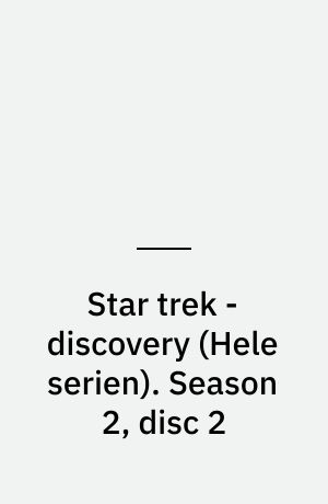 Star trek - discovery. Season 2, disc 2