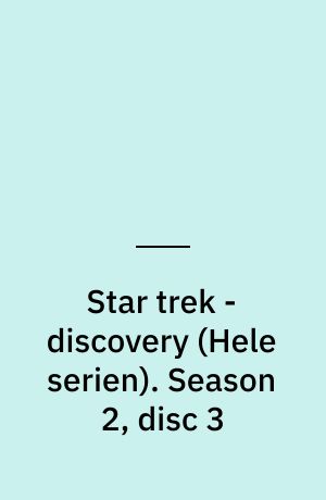 Star trek - discovery. Season 2, disc 3