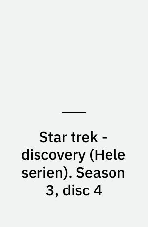 Star trek - discovery. Season 3, disc 4
