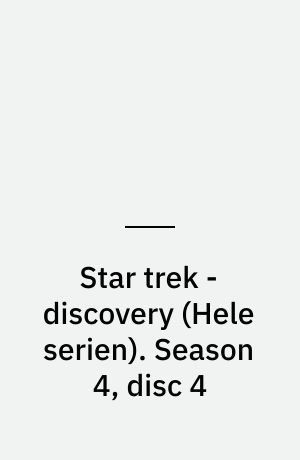 Star trek - discovery. Season 4, disc 4