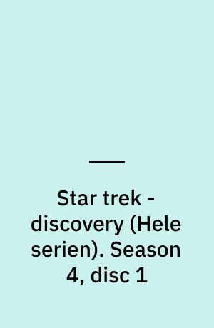 Star trek - discovery. Season 4, disc 1