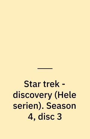 Star trek - discovery. Season 4, disc 3