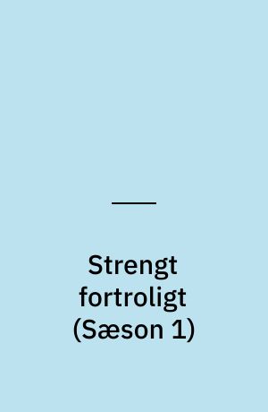Strengt fortroligt