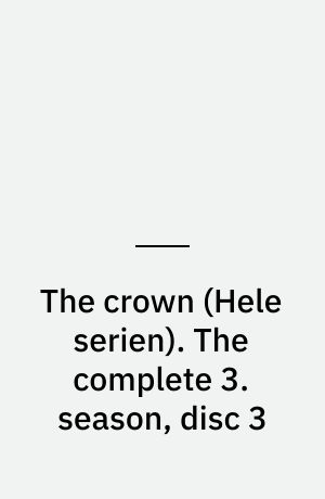 The crown. The complete 3. season, disc 3